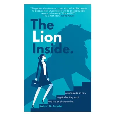 "The Lion Inside" - "" ("Jacobs Robert N.")(Paperback)