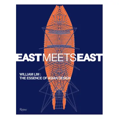 "East Meets East: William Lim: Contemporary Asian Design" - "" ("Shaw Catherine")(Paperback)