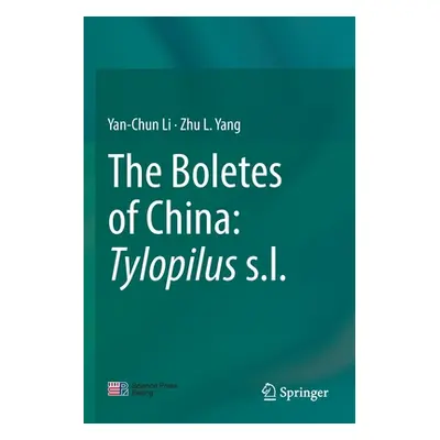 "The Boletes of China: Tylopilus S.L." - "" ("Li Yan-Chun")(Paperback)