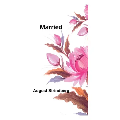 "Married" - "" ("Strindberg August")(Paperback)