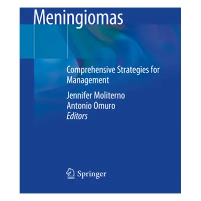 "Meningiomas: Comprehensive Strategies for Management" - "" ("Moliterno Jennifer")(Paperback)