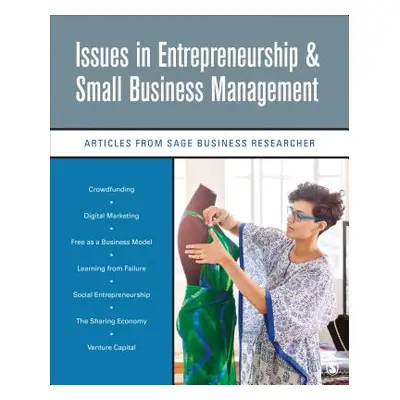 "Issues in Entrepreneurship & Small Business Management: Articles from Sage Business Researcher"