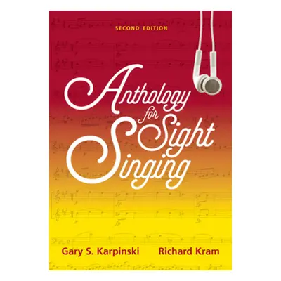 "Anthology for Sight Singing" - "" ("Karpinski Gary S.")(Spiral)