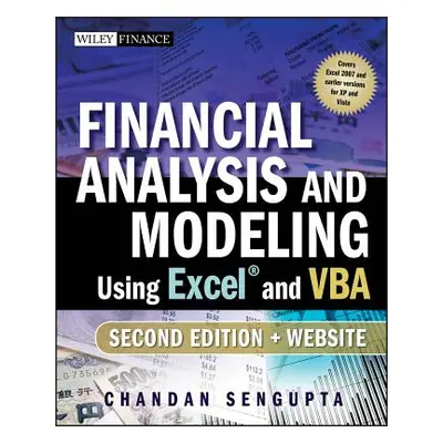 "Financial Analysis and Modeling Using Excel and VBA [With CDROM]" - "" ("SenGupta Chandan")(Pap