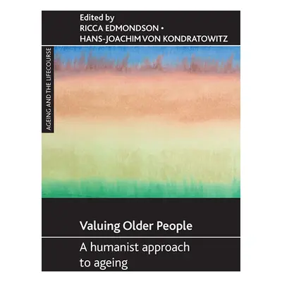 "Valuing Older People: A Humanist Approach to Ageing" - "" ("Edmondson Ricca")(Paperback)