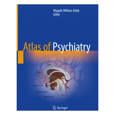 "Atlas of Psychiatry" - "" ("Ishak Waguih William")(Pevná vazba)