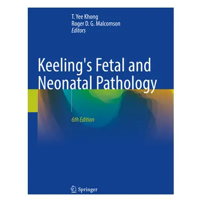 "Keeling's Fetal and Neonatal Pathology" - "" ("Khong T. Yee")(Paperback)