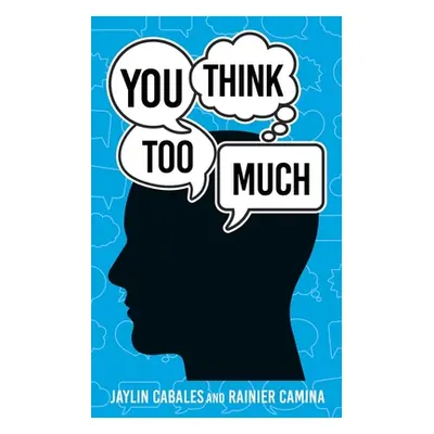 "You Think Too Much" - "" ("Cabales Jaylin")(Paperback)