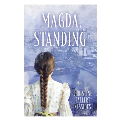 "Magda, Standing" - "" ("Fallert Kessides Christine")(Paperback)