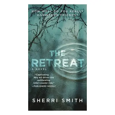 "The Retreat: A Novel of Suspense" - "" ("Smith Sherri")(Mass Market Paperbound)