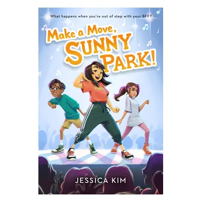 "Make a Move, Sunny Park!" - "" ("Kim Jessica")(Pevná vazba)