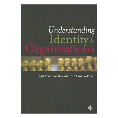 "Understanding Identity & Organizations" - "" ("Kenny Kate")(Paperback)