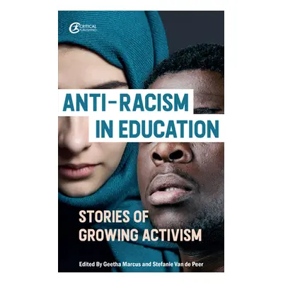 "Anti-Racism in Education: Stories of Growing Activism" - "" ("Marcus Geetha")(Paperback)