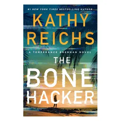 "The Bone Hacker" - "" ("Reichs Kathy")(Pevná vazba)