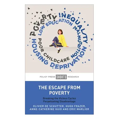 "The Escape from Poverty: Breaking the Vicious Cycles Perpetuating Disadvantage" - "" ("de Schut