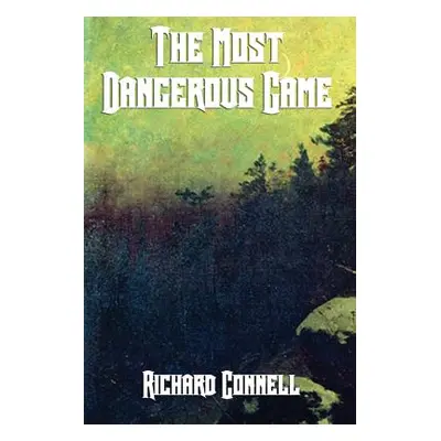 "The Most Dangerous Game" - "" ("Connell Richard")(Paperback)