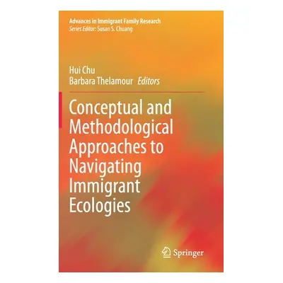 "Conceptual and Methodological Approaches to Navigating Immigrant Ecologies" - "" ("Chu Hui")(Pe