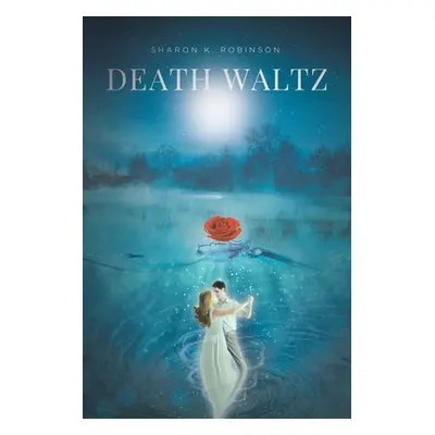 "Death Waltz" - "" ("Robinson Sharon K.")(Paperback)