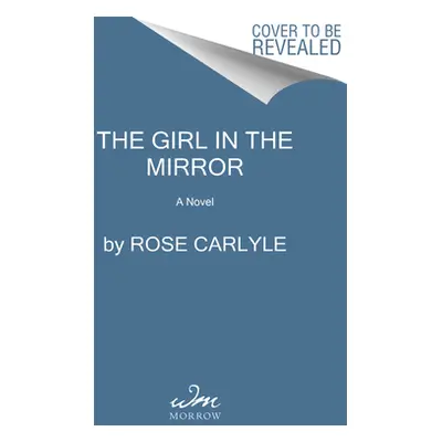 "The Girl in the Mirror" - "" ("Carlyle Rose")(Paperback)