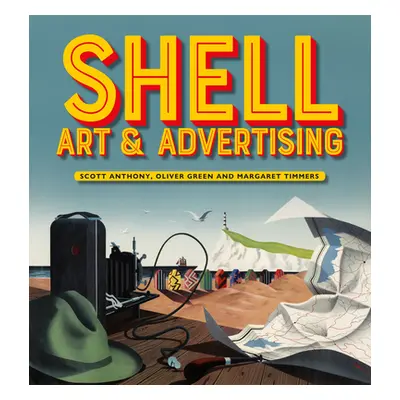 "Shell Art & Advertising" - "" ("Anthony Scott")(Pevná vazba)