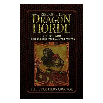 "Rise of the Dragon Horde" - "" ("Orange The Brothers")(Paperback)