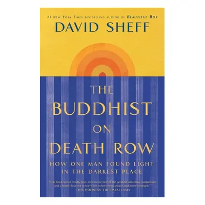 "The Buddhist on Death Row: How One Man Found Light in the Darkest Place" - "" ("Sheff David")(P