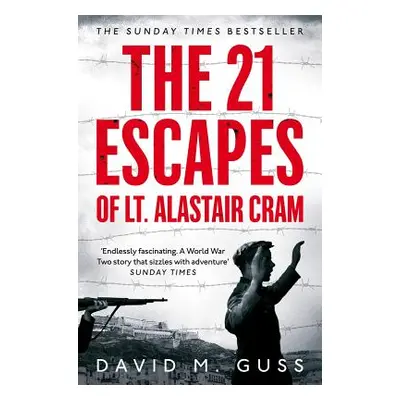 "The 21 Escapes of Lt. Alastair Cram" - "" ("Guss David M.")(Paperback)