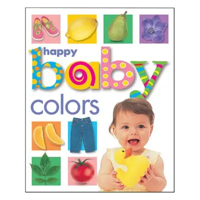 "Happy Baby: Colors" - "" ("Priddy Roger")(Board Books)