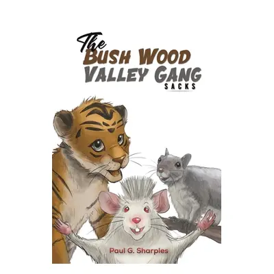 "The Bush Wood Valley Gang" - "" ("Sharples Paul G.")(Paperback)