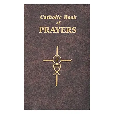 "Catholic Book of Prayers: Popular Catholic Prayers Arranged for Everyday Use" - "" ("Fitzgerald