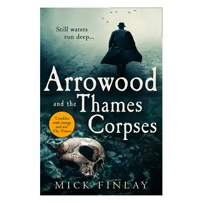 "Arrowood and the Thames Corpses" - "" ("Finlay Mick")(Paperback / softback)