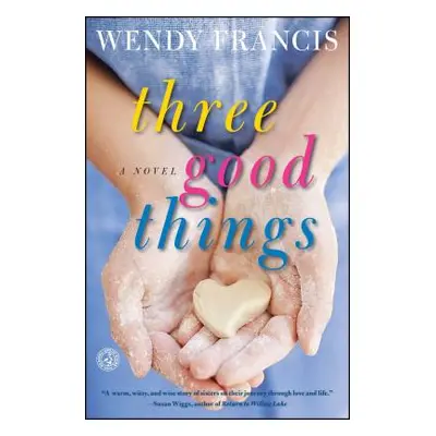 "Three Good Things" - "" ("Francis Wendy")(Paperback)