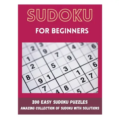 "Sudoku for Beginners: 200 Easy Sudoku Puzzles" - "" ("Forests Rover")(Paperback)