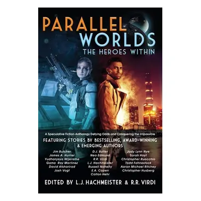 "Parallel Worlds: The Heroes Within" - "" ("Virdi R. R.")(Paperback)