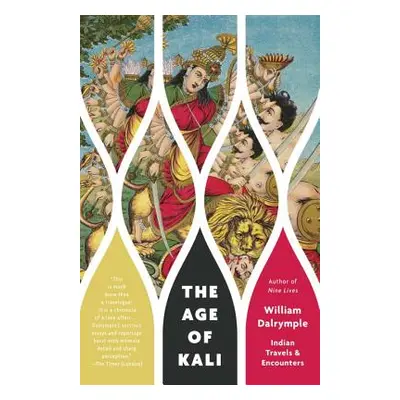 "The Age of Kali: Indian Travels & Encounters" - "" ("Dalrymple William")(Paperback)