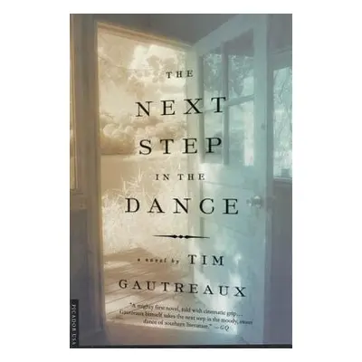 "The Next Step in the Dance" - "" ("Gautreaux Tim")(Paperback)