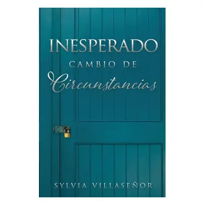 "Inesperado Cambio de Circunstancias" - "" ("Villasenor Sylvia")(Paperback)