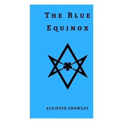 "The Blue Equinox" - "" ("Crowley Aleister")(Paperback)