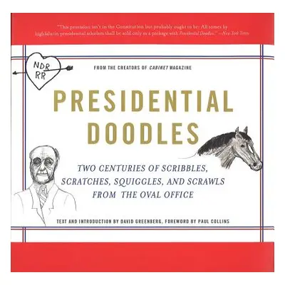 "Presidential Doodles: Two Centuries of Scribbles, Scratches, Squiggles, and Scrawls from the Ov