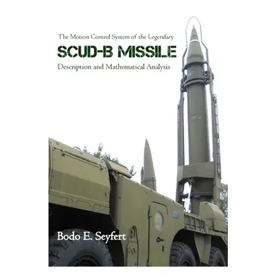 "The Motion Control System of the Legendary Scud-B Missile: Description and Mathematical Analysi