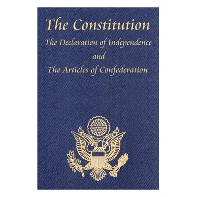 "The Constitution of the United States of America, with the Bill of Rights and All of the Amendm