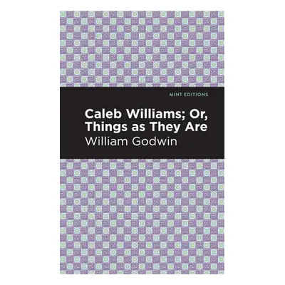 "Caleb Williams; Or, Things as They Are" - "" ("Godwin William")(Paperback)