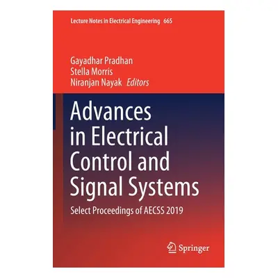 "Advances in Electrical Control and Signal Systems: Select Proceedings of Aecss 2019" - "" ("Pra