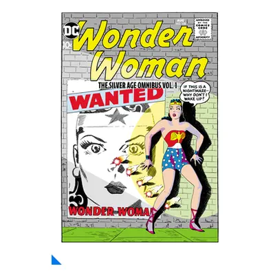 "Wonder Woman: The Silver Age Omnibus Vol. 1" - "" ("Kanigher Bob")(Pevná vazba)