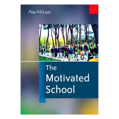 "The Motivated School" - "" ("McLean Alan")(Paperback)