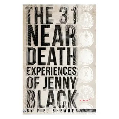 "The 31 Near Death Experiences of Jenny Black: A Metaphysical Mystery" - "" ("Shearer F. E.")(Pa