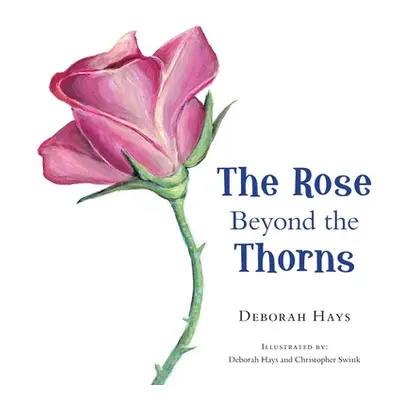 "The Rose Beyond the Thorns" - "" ("Hays Deborah")(Paperback)