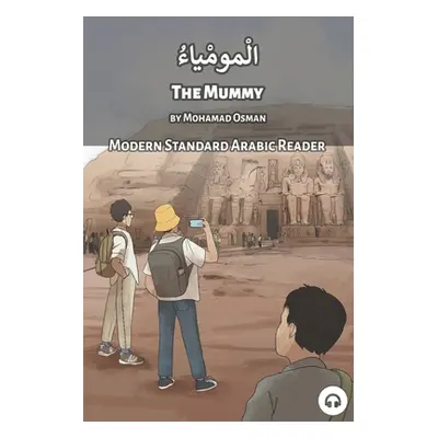 "The Mummy: Modern Standard Arabic Reader" - "" ("Osman Mohamad")(Paperback)