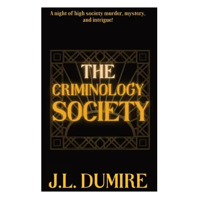 "The Criminology Society" - "" ("Dumire J. L.")(Paperback)