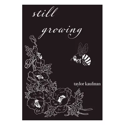 "Still Growing" - "" ("Kaufman Taylor")(Paperback)